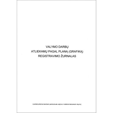 Valymo darbų atliekamų pagal planą (grafiką) registravimo žurnalas, A4, 24 lapai Valymo darbų atliekamų pagal planą (grafiką) registravimo žurnalas, A4, 24 lapai